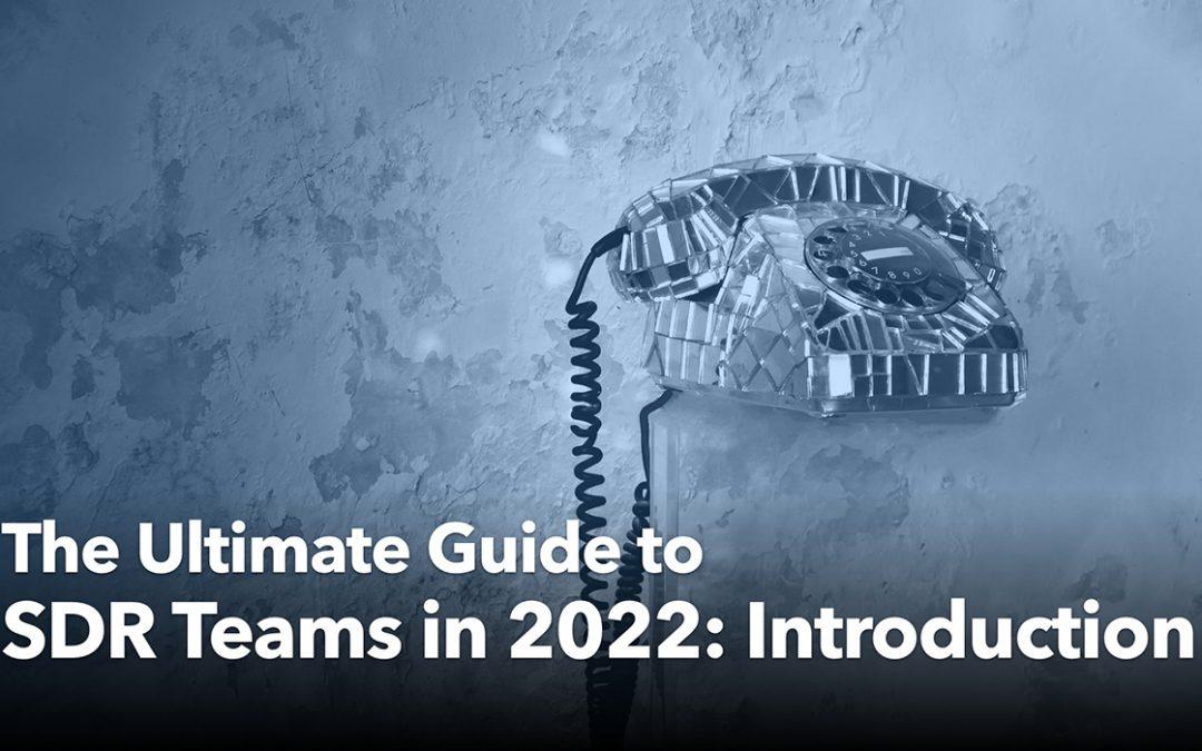 The Ultimate Guide to Outbound Sales Teams in 2023